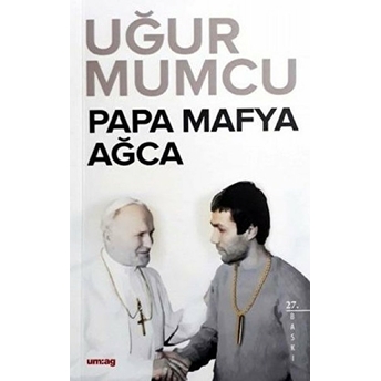 Papa Mafya Ağca Uğur Mumcu