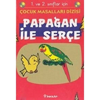 Papağan Ile Serçe 1. Ve 2. Sınıflar Için Kolektif