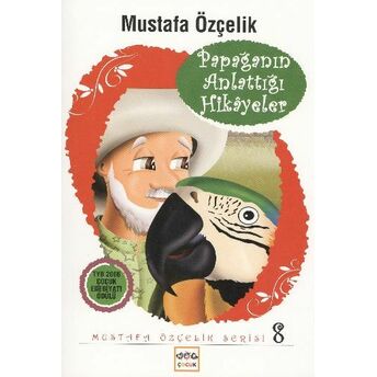 Papağanın Anlattığı Hikayeler Mustafa Özçelik