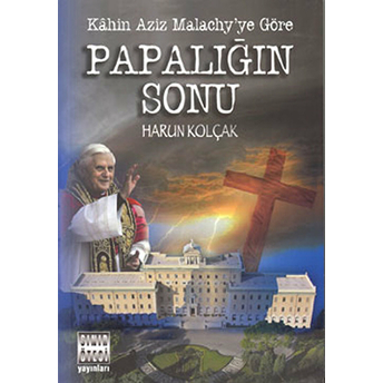 Papalığın Sonu / Kahim Aziz Malachy'ye Göre