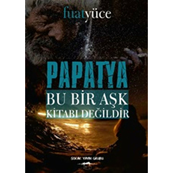 Papatya - Bu Bir Aşk Kitabı Değildir Fuat Yüce