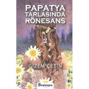 Papatya Tarlasında Rönesans 2 - Gizem Çetin