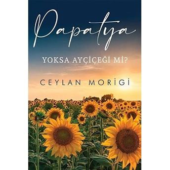 Papatya Yoksa Ayçiçeği Mi?