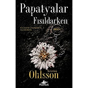 Papatyalar Fısıldarken Kristina Ohlsson