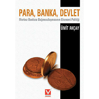 Para, Banka, Devlet Ümit Akçay