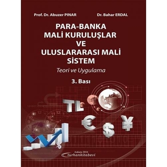 Para Banka Mali Kuruluşlar Ve Uluslararası Mali Sistem Teori Ve Uygulama Abuzer Pınar