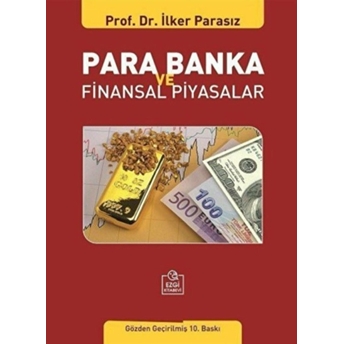 Para Banka Ve Finansal Piyasalar-Ilker Parasız