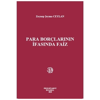 Para Borçlarının Ifasında Faiz Zeynep Şeyma Ceylan