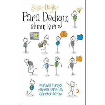 Para Dediğin Elimin Kiri - (Parayla Tango Yapma Sanatını Öğreten Kitap)-Yaşar Dağlar