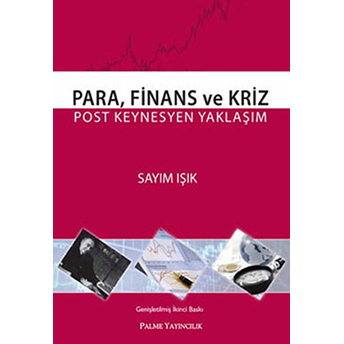 Para, Finans Ve Kriz Post Keynesyen Yaklaşım Sayım Işık