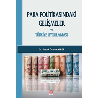 Para Politikasındaki Gelişmeler - Fındık Özlem Alper