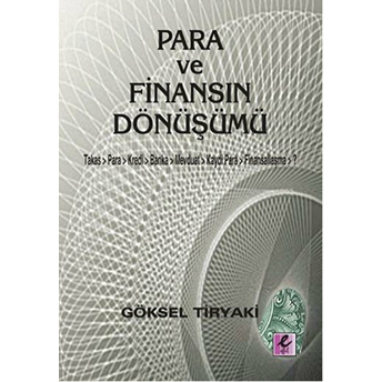 Para Ve Finansın Dönüşümü Göksel Tiryaki