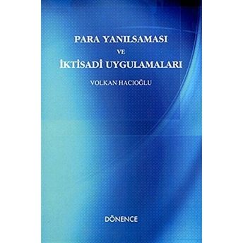 Para Yanılsaması Ve Iktisadi Uygulamaları-Volkan Hacıoğlu