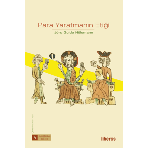 Para Yaratmanın Etiği - Ciltli Jörg Guido Hülsmann