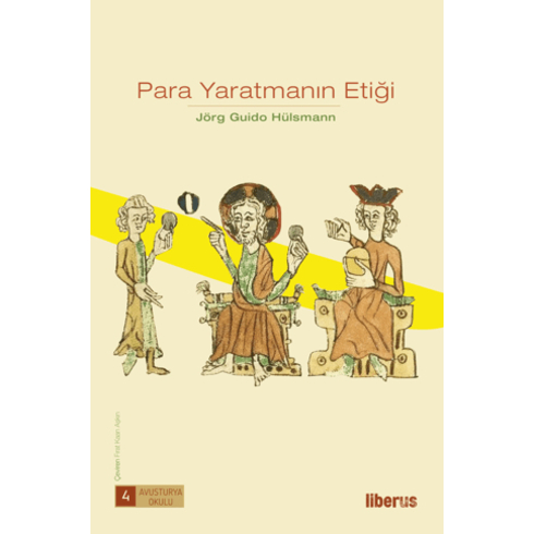 Para Yaratmanın Etiği Jörg Guido Hülsmann