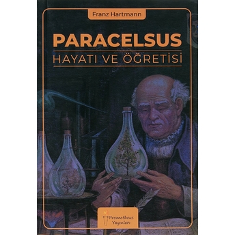 Paracelsus Hayatı Ve Öğretisi Franz Hartmann