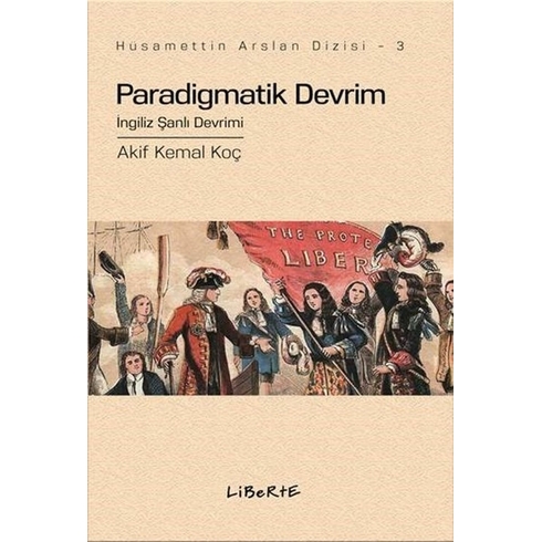 Paradigmatik Devrim  Ingiliz Şanlı Devrimi - Akif Kemal Koç