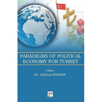 Paradigms Of Political Economy For Turkey - Gökhan Karhan