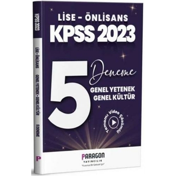 Paragon Yayıncılık 2023 Kpss Lise Ön Lisans Genel Yetenek Genel Kültür 5 Video Çözümlü Deneme Komisyon