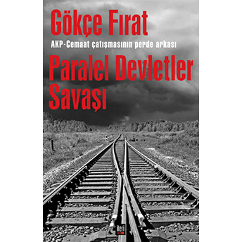 Paralel Devletler Savaşı-Gökçe Fırat