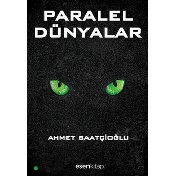 Paralel Dünyalar Ahmet Saatçioğlu