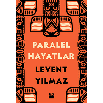 Paralel Hayatlar Levent Yılmaz