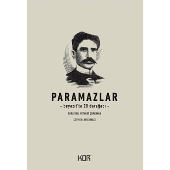 Paramazlar - Beyazıt'ta 20 Darağacı Yetvart Çopuryan