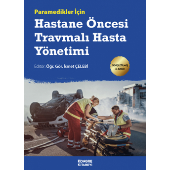 Paramedikler Için Hastane Öncesi Travmalı Hasta Yönetimi Ismet Çelebi