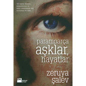 Paramparça Aşklar, Hayatlar Zeruya Şalev