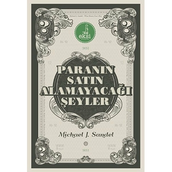 Paranın Satın Alamayacağı Şeyler Michael J. Sandel