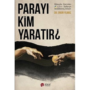 Parayı Kim Yaratır? Engin Yılmaz