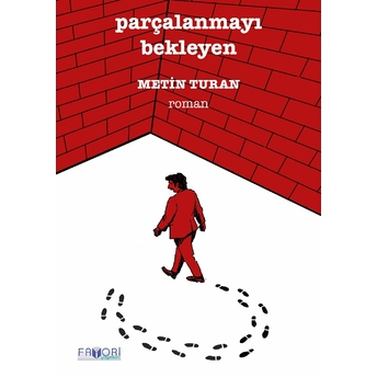 Parçalanmayı Bekleyen Metin Turan