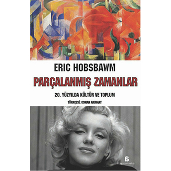 Parçalanmış Zamanlar Eric Hobsbawm