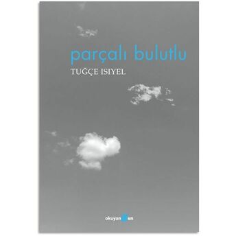 Parçalı Bulutlu Tuğçe Isıyel