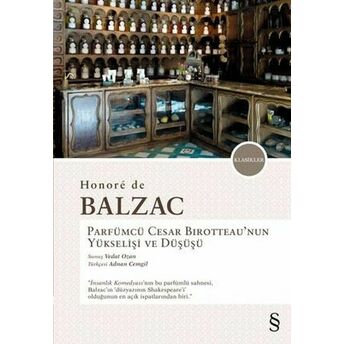 Parfümcü Cesar Birotteau'nun Yükselişi Ve Düşüşü Honore De Balzac