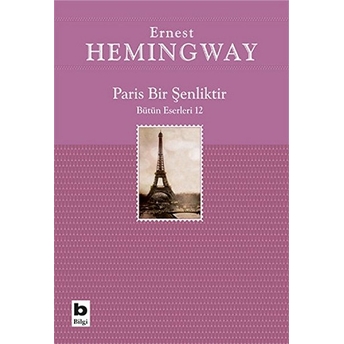 Paris Bir Şenliktir Ernest Hemingway