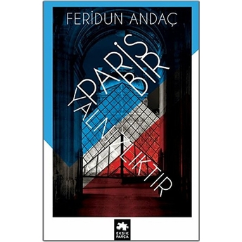 Paris Bir Yalnızlıktır Feridun Andaç