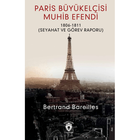 Paris Büyükelçisi Muhib Efendi Bertrand Bareilles