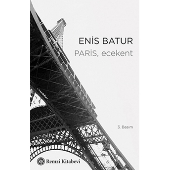 Paris, Ecekent Enis Batur