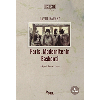 Paris, Modernitenin Başkenti David Harvey