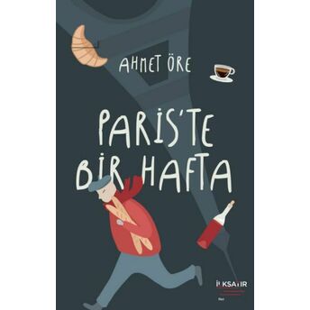 Paris’te Bir Hafta Ahmet Öre