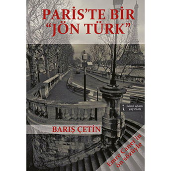 Paris’te Bir Jön Türk Barış Çetin