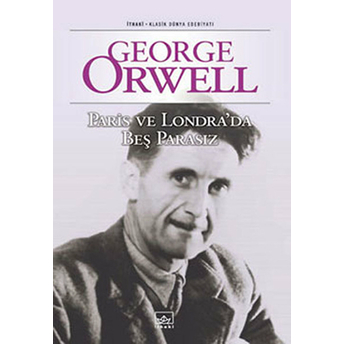 Paris Ve Londra’da Beş Parasız George Orwell