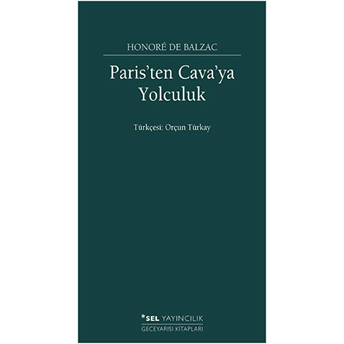 Paris'ten Cava'ya Yolculuk Honore De Balzac