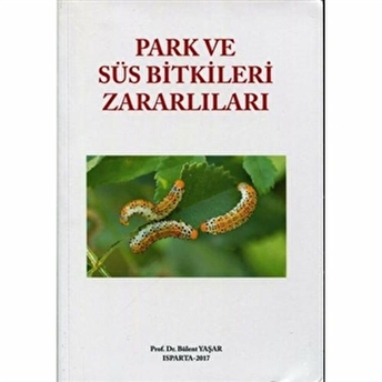 Park Ve Süs Bitkileri Zararlıları Bülent Yaşar