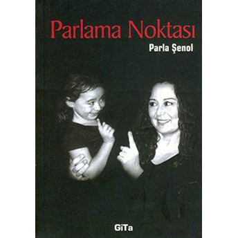 Parlama Noktası Parla Şenol