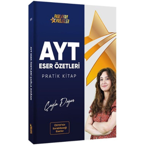 Parlayan Projeler Ayt Edebiyat Eser Özetleri Pratik Kitap Çağla Doğan