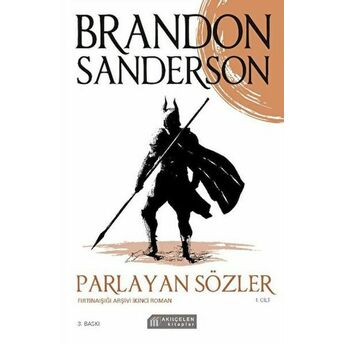 Parlayan Sözler - Fırtınaışığı Arşivi Ikinci Roman Cilt 1 Brandon Sanderson