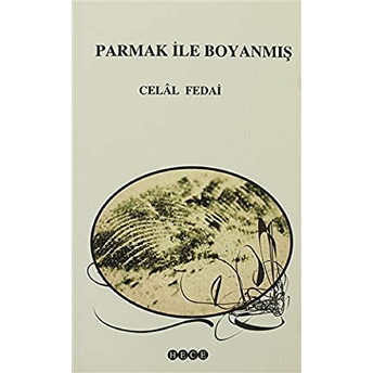 Parmak Ile Boyanmış Celal Fedai