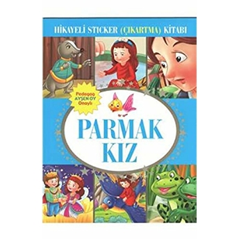 Parmak Kız Hikayeli Sticker Çıkartma Kitabı Kolektif